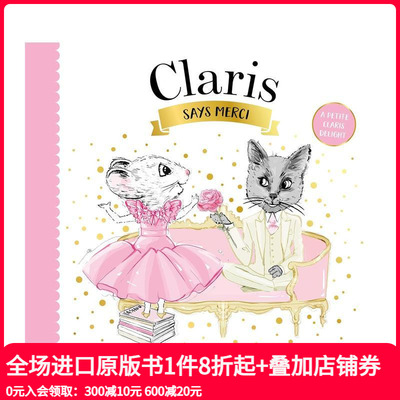 【预售】Claris说谢谢：喜悦的心情 Claris Says Merci (Petite Claris) 原版英文儿童自然拼读 善本图书
