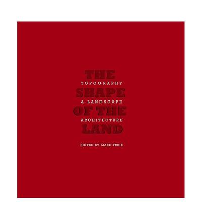 【预售】土地的形状：地形和景观设计 The Shape of the Land: ography & Landscape Architecture 原版英文园林景观