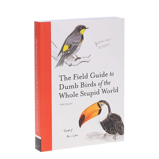 【现货】【Dumb Birds】The Field Guide to Dumb Birds of the Whole Stupid World，世界蠢鸟实地指南