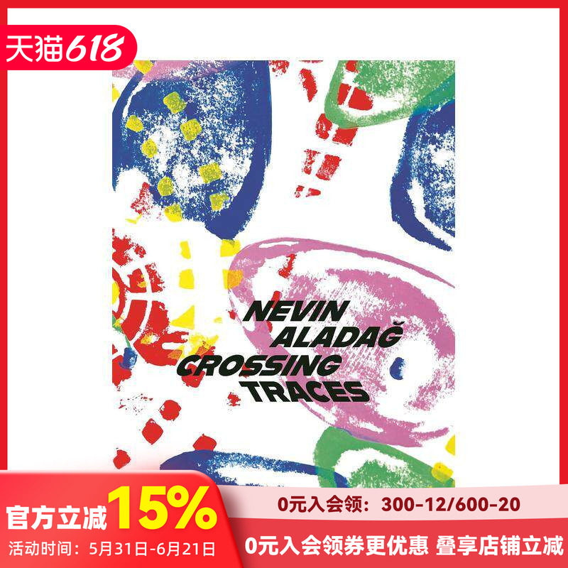 【预售】交织的痕迹:内文·阿拉达作品集 Crossing Traces: Nevin Alada? 原版英文艺术画册画集 善本图书
