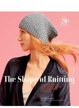 【预售】 The Shape of Knitting: Class in Increases, Decreases, and Other Forms of Shaping， Photographs Inc.工业产品设计