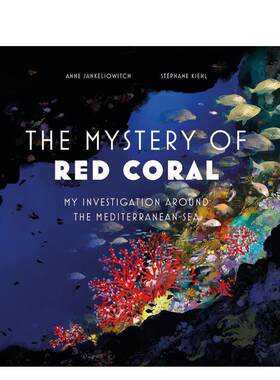 【预售】红珊瑚之谜：我在地中海周围的调查 Mystery Of Red Coral 原版英文儿童绘本
