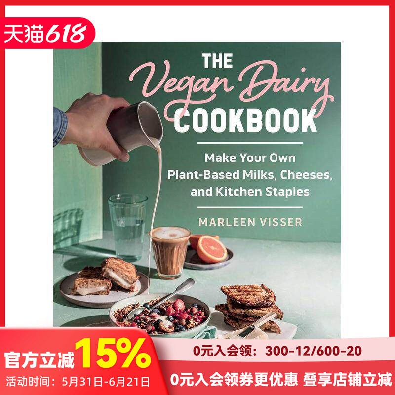 【预售】素食奶制品食谱： 自制植物乳制品、奶酪和厨房主食 The Vegan Dairy Cookbook 原版英文餐饮生活美食