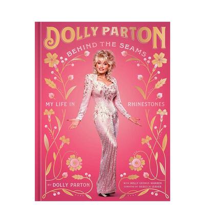 【现货】时装背后：我闪闪发光的生活（英版） 美国乡村音乐教母Dolly Parton Behind the Seams 原版英文时尚 善本图书
