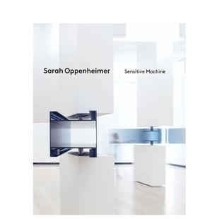 Oppenheimer：敏感机器 Sarah 原版 预售 英文艺术画册画集 Machine 纽约艺术家Sarah Sensitive Oppenheimer