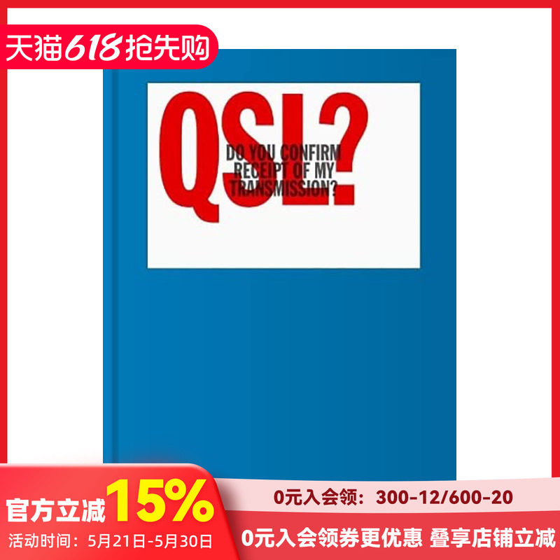 【现货】QSL？：双向无线电通讯视觉画册 QSL? (Do You Confirm Receipt of My Transmission?) 英文原版进口 善本图书
