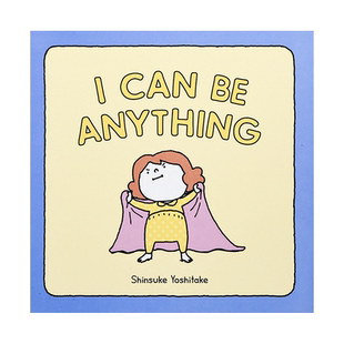 【预售】吉竹伸介作品 我可以成为任何东西 I Can Be Anything 日本儿童插画师故事作家 英文原版儿童想象力启蒙绘本 善本图书