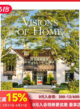 【现货】家的愿景Visions of Home 永恒设计,现代感受Timeless Design, Modern Sensibility 室内空间设计装修装潢指南善本图书