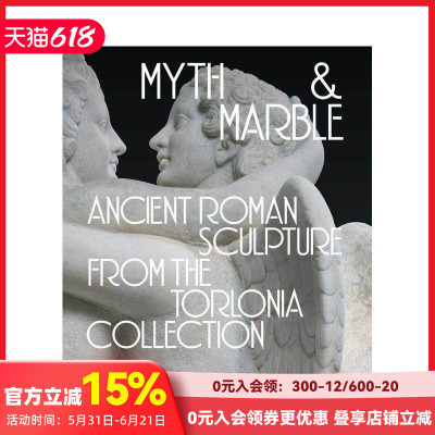 【预售】神话与大理石：托洛尼亚收藏中的古罗马雕塑 Myth and Marble - Ancient Roman Sculpture 原版英文艺术画册画集 善本图书