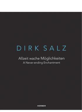 【预售】永无止境的迷魅：迪克·萨尔茨 A Never-ending Enchantment:Dirk Salz 原版英文艺术画册画集