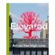 高架：高线上 原版 the Line Elevated 英文艺术画册画集 善本图书 High 艺术 Art 预售