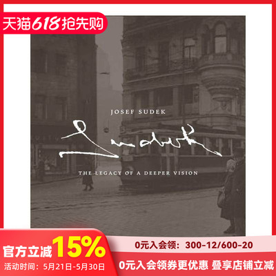 【预售】英文原版 约瑟夫·苏德克:深刻远见的遗产 Josef Sudek: The Legacy of a Deeper Vision，纪实摄影 正版进口书籍艺术画册
