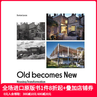 Old Becomes 原版 预售 英文建筑设计 Transformation 旧房改造 Housing New