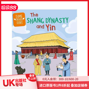 Time 善本图书 英文儿童绘本 Dynasty 现货 时空之旅：商朝和殷商 and Guides Travel 原版 The Yin Shang