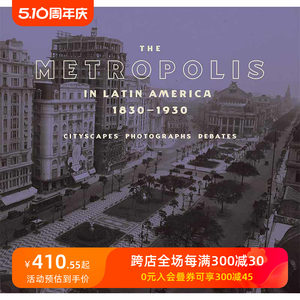 【预售】 The Metropolis in Latin America 1830-1930- Cityscapes Photographs Debates， Idurre Alonso建筑风格与材料构造