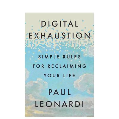 【预售】数字疲惫：重获新生的简单规则 Digital Exhaustion: Simple Rules for Reclaiming Your Life 原版英文社会科学
