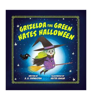 Green 英文儿童绘本 讨厌万圣节 原版 Halloween Hates the Grizelda 绿女巫格丽塞尔达 预售