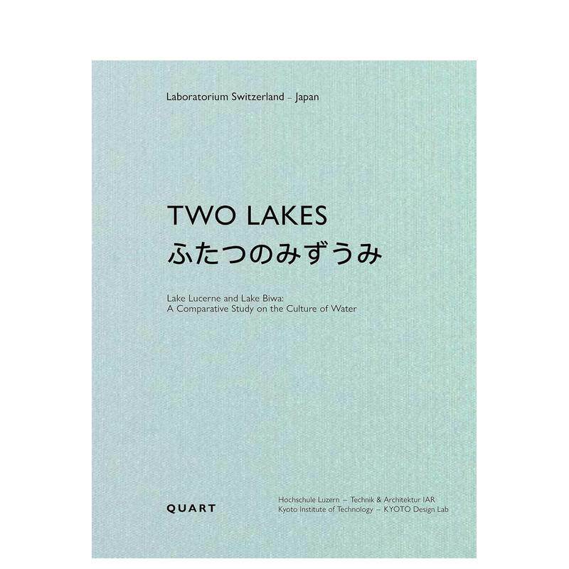 【预售】双湖记：卢塞恩湖与琵琶湖的水文化比较研究 Two Lakes:Lake Lucerne and Lake Biwa 原版英文建筑设计