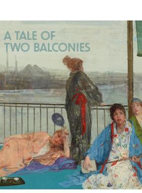 【预售】两个阳台的故事  江户时代&维多利亚时代 A Tale of Two Balconies 原版英文艺术画册画集 善本图书