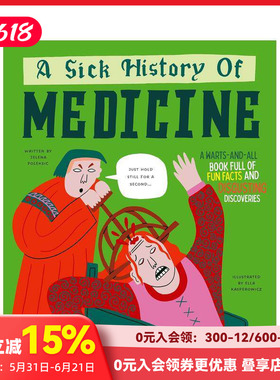 【现货】【古怪的历史】病态的医学史 【Wacky Histories】A Sick History of Medicine 原版英文青少年读物