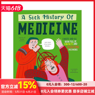 【现货】【古怪的历史】病态的医学史 【Wacky Histories】A Sick History of Medicine 原版英文青少年读物