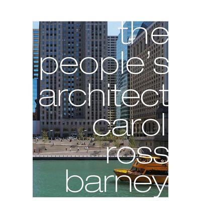 【现货】人民建筑师：卡罗尔·罗斯·巴尼 The People’s Architect: Carol Ross Barney 原版英文建筑设计