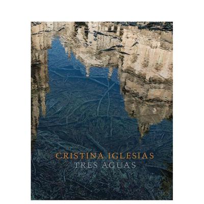 【预售】克里斯蒂娜·伊格莱西亚斯：三水 Cristina Iglesias: Tres Aguas 原版英文艺术画册画集
