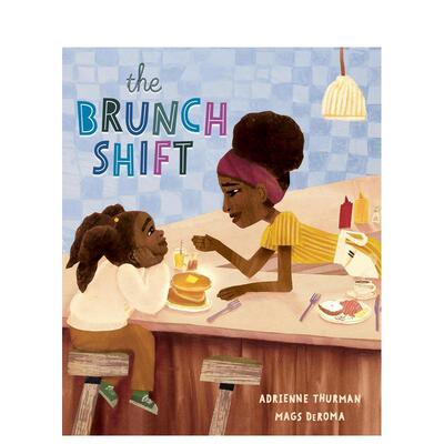 【预售】(预计8月出版)早午餐当班（精装） The Brunch Shift 原版英文儿童绘本 讲述职场父母的温馨故事 善本图书