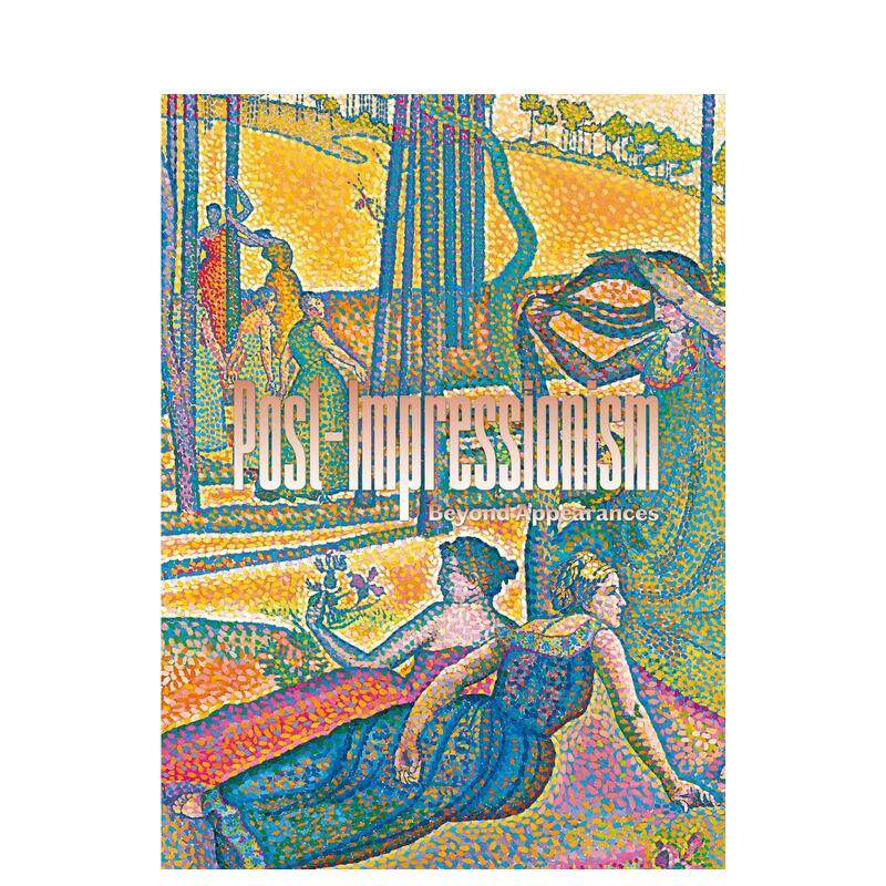 【现货】后印象派:超越表象 Post-Impressionism Beyond Appearances 原版英文艺术画册画集善本图书