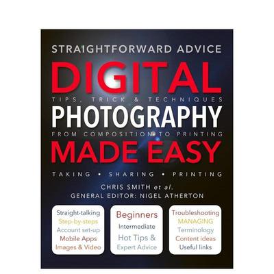 【现货】Digital Photography Made Easy，数码摄影一点通 英文原版图书籍进口正版 Chris Smith|Nigel Atherton 生活综合