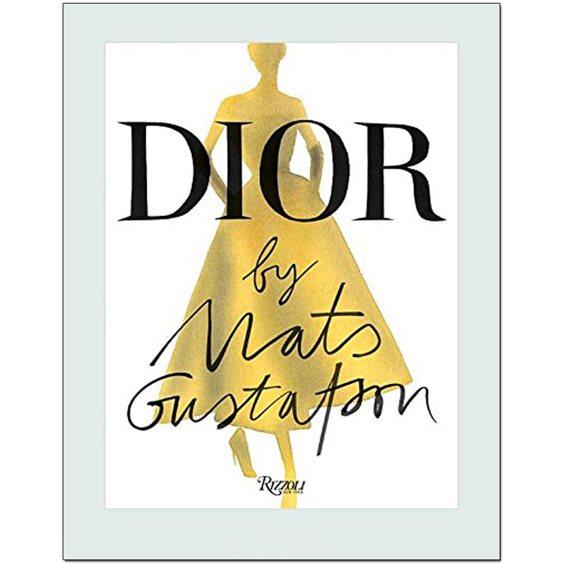 【预售】Dior by Mats Gustafon，时尚插画师马兹·古斯塔夫森笔下的迪奥 服装时装插画设计图书
