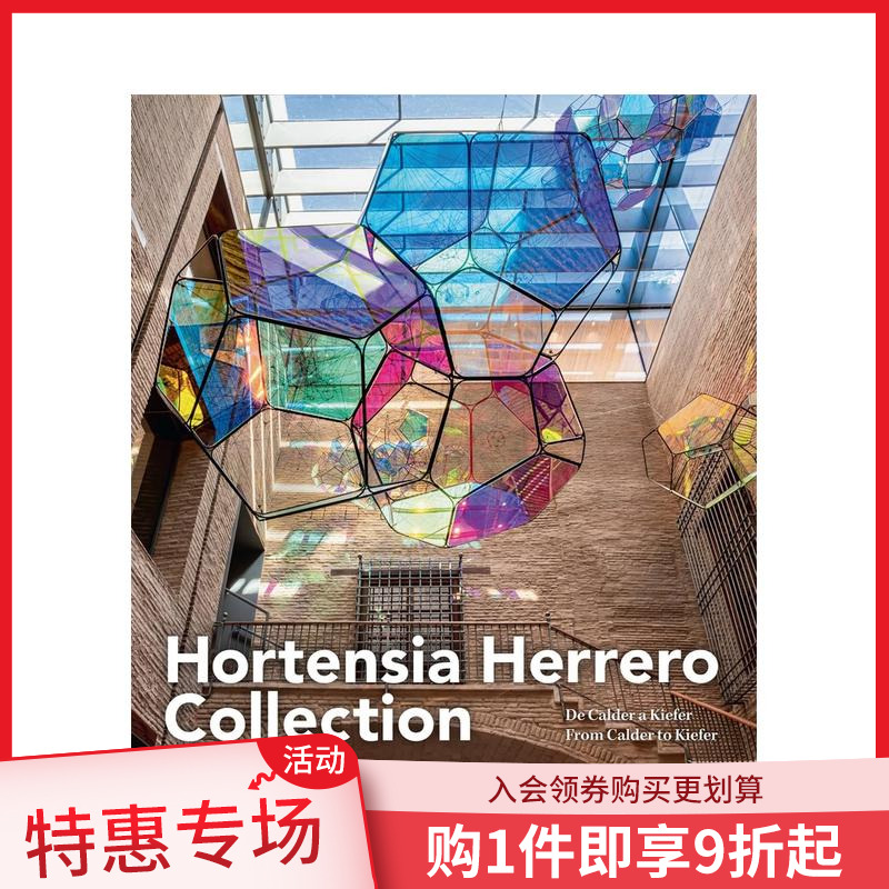 【预售】滕西亚·埃雷罗艺术中心：从考尔德到基弗 The Hortensia Herrera Art Centre 原版英文艺术画册画集 善本图书