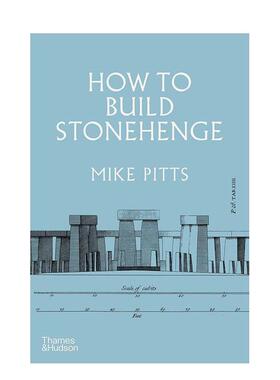 【现货】巨石阵是如何建造的 How to Build Stonehenge T&H 英文原版进口 善本图书