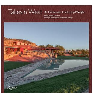 【预售】西塔里埃森：弗兰克·劳埃德·赖特的居所 Taliesin West: At Home with Frank Lloyd Wright 原版英文建筑设计