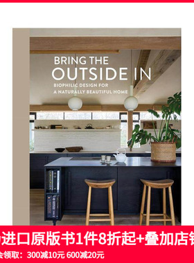 【预售】将自然引入室内：打造充满生物灵感的天然美居 Bring the Outside In 原版英文室内设计装饰
