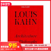 路易斯·卡恩：建筑 进口原版 Philosophy The Architecture Louis 英文建筑设计艺术 善本图书 哲学 Kahn 预售