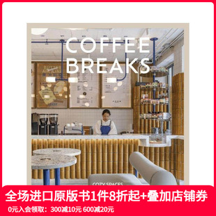 Spaces 预售 Breaks for 英文室内设计装 休憩角落 原版 咖啡时光：温馨惬意 饰 Coffee Relaxing Cosy