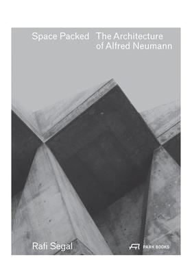 【预售】拥挤空间：阿尔弗雷德纽曼的建筑 Space Packed: The Architecture of Alfred Neumann 原版英文室内设计装饰 善本图书