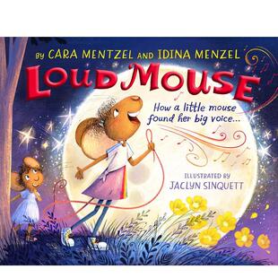 【预售】大嗓门老鼠(冰雪奇缘主题曲Let It Go演唱者Idina Menzel创作) Loud Mouse 英文原版进口图画书故事书 善本图书