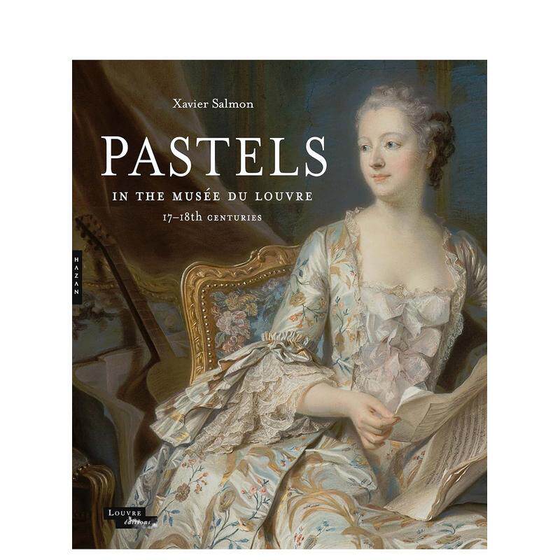 【现货】卢浮宫的彩色粉笔画:17与18世纪 Pastels in the Musee du Louvre: 17th and 18th 原版英文艺术画册画集