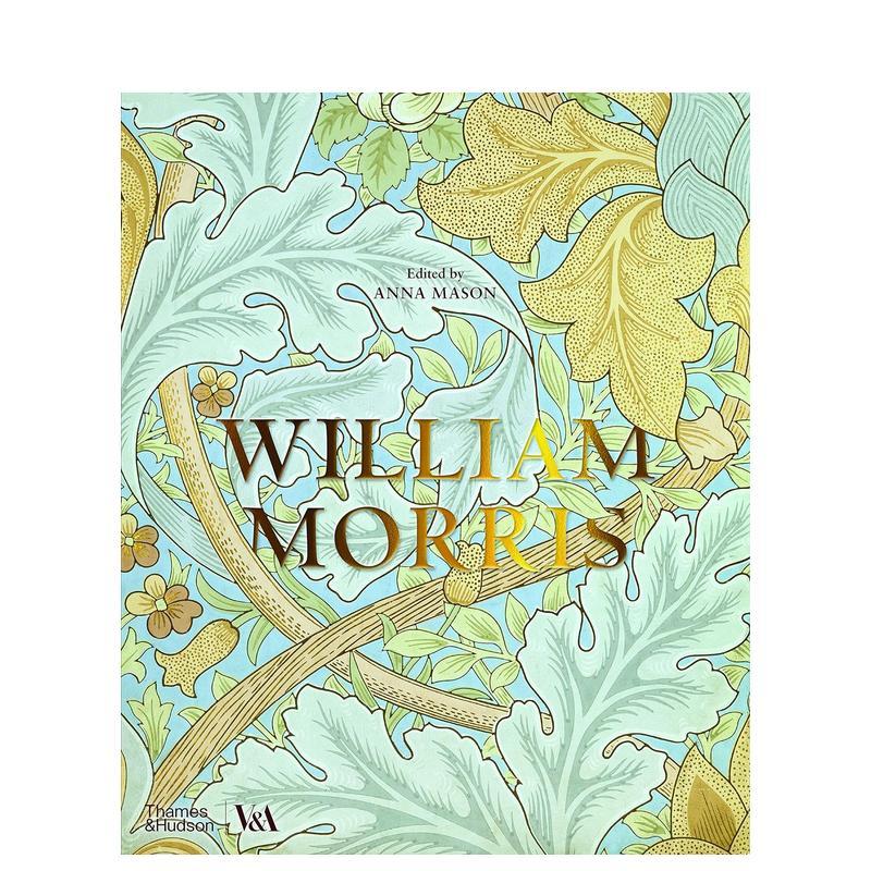 【预售】威廉·莫里斯逝世125周年纪念画册 William Morris的绘画/装饰/室内/家居 T&H出版 英文原版艺术设计 善本图书
