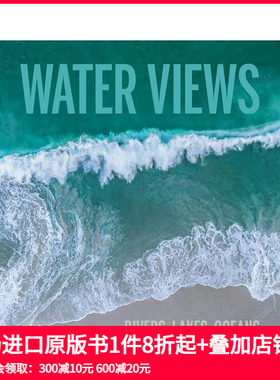 【现货】水上航拍：河流、湖泊、海洋 Water Views: Rivers, Lakes, Oceans 进口原版英文摄影集自然景观艺术 善本图书