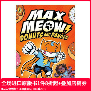 Donuts 预售 Book and 英文儿童漫画 Max 原版 马克思猫2：甜甜圈与危机 善本图书 Meow Danger