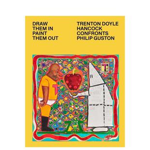 【预售】特伦顿·道尔·汉考克对话菲利普·加斯顿 Draw Them In， Paint Them Out 原版英文艺术画册画集 善本图书