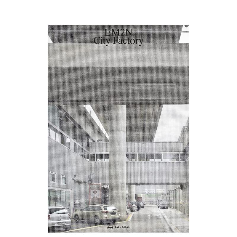 【现货】EM2N – 城市工厂：倡导包容共存的城市 EM2N – City Factory 原版英文城市规划设计 善本图书