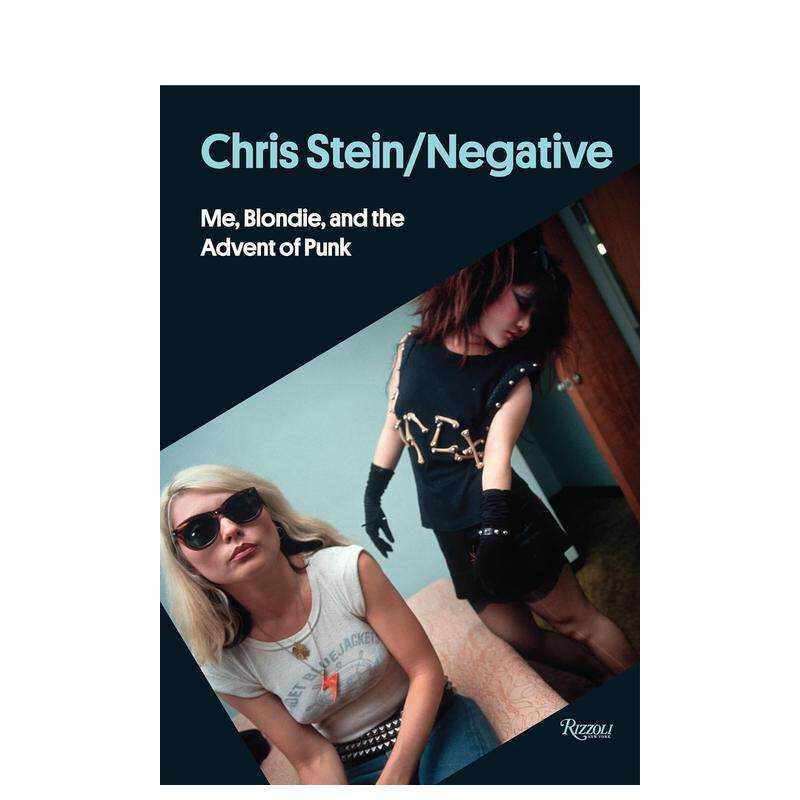 【预售】克利斯·斯坦 Chris Stein / Negative 原版英文摄影作品集 善本图书