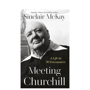 预售 原版 会见丘吉尔 Churchill 英文文学传记 Meeting