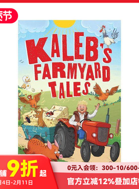 【预售】卡莱布的农场故事：逃跑的动物和失控的拖拉机 Kaleb’s Farmyard Tales 原版英文儿童桥梁书 善本图书