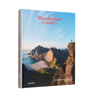【现货】流浪北欧:斯堪的纳维亚半岛的探索之旅 Wanderlust Nordics: Exploring Trails in Scandinavia 进口原版英文旅行生活