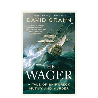 【预售】赌注：船难、哗变和谋杀 The Wager: David Grann 原版英文文学小说 善本图书